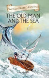 The Old Man and Sea: Om Illustrated Classics | 9789384225483