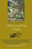 Feasts And Fasts  Colleen Taylor Sen,Liz & John Soars [PB] | 9789385755347