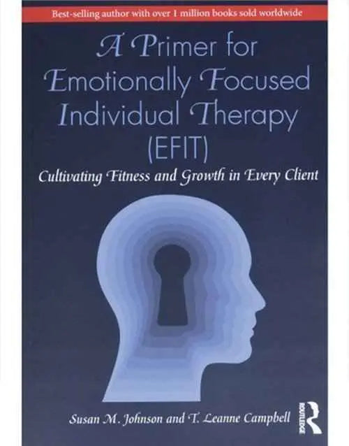 A Primer for Emotionally Focused Individual Therapy EFIT 1st Edition | 9780367548254 | Paperback