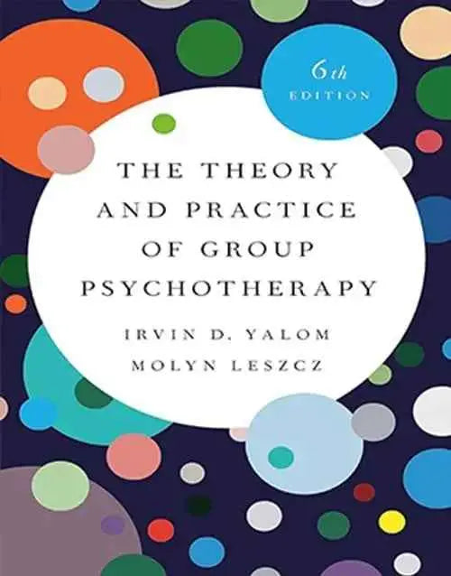 The Theory and Practice of Group Psychotherapy 6th Edition | Irvin D. Yalom Format | 9781541617575 | Hardcover