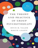 The Theory and Practice of Group Psychotherapy 6th Edition | Irvin D. Yalom Format | 9781541617575 | Hardcover