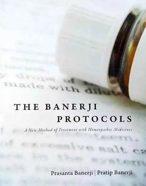 The Banerji Protocols - A New Method of Treatment with Homeopathic... | Prasanta B | 9789380813219 | Hardcover