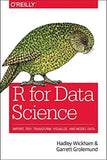 R for Data Science: Import, Tidy, Transform, Visualize, and Model Data 9781491910399