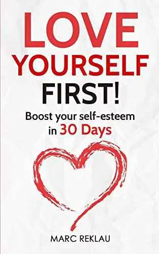 Love Yourself First!: Boost your self-esteem in 30 Days: 4 (Change Your Habits, Change Your Life) by Various Authors | Paperback | HMS-9789918950959