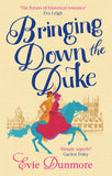 Front cover of the book 'Bringing Down the Duke (A League of Extraordinary Women)' by Evie Dunmore.