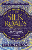 Front cover of the book 'The Silk Roads' by Frankopan Peter.