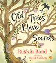 Front cover of the book 'Old Trees Have Secrets' by Bond, Ruskin.