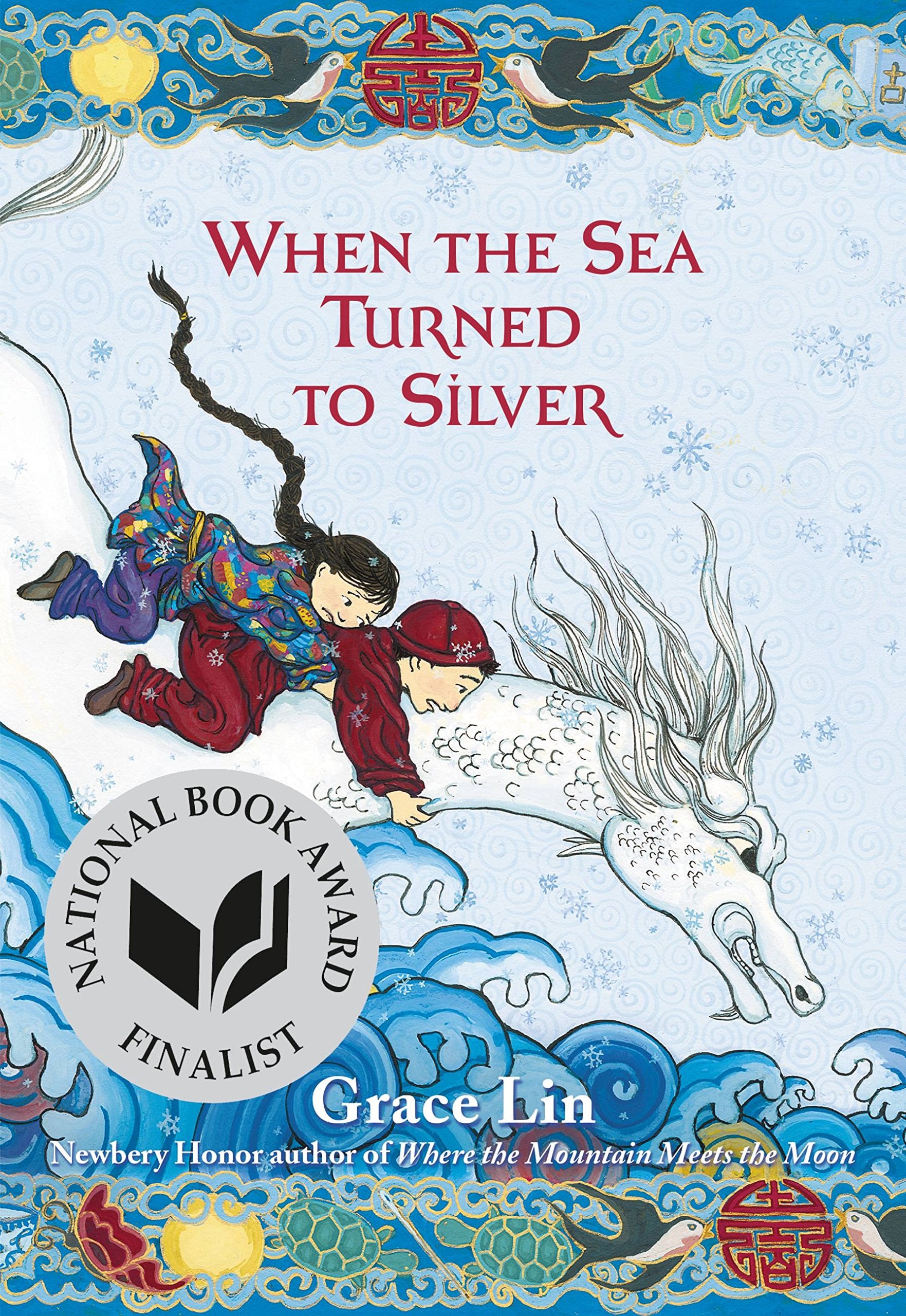 Front cover of the book 'When the Sea Turned to Silver (National Book Award Finalist)' by Grace Lin.