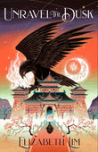 Front cover of the book 'Unravel the Dusk (The Blood of Stars)' by Lim, Elizabeth.