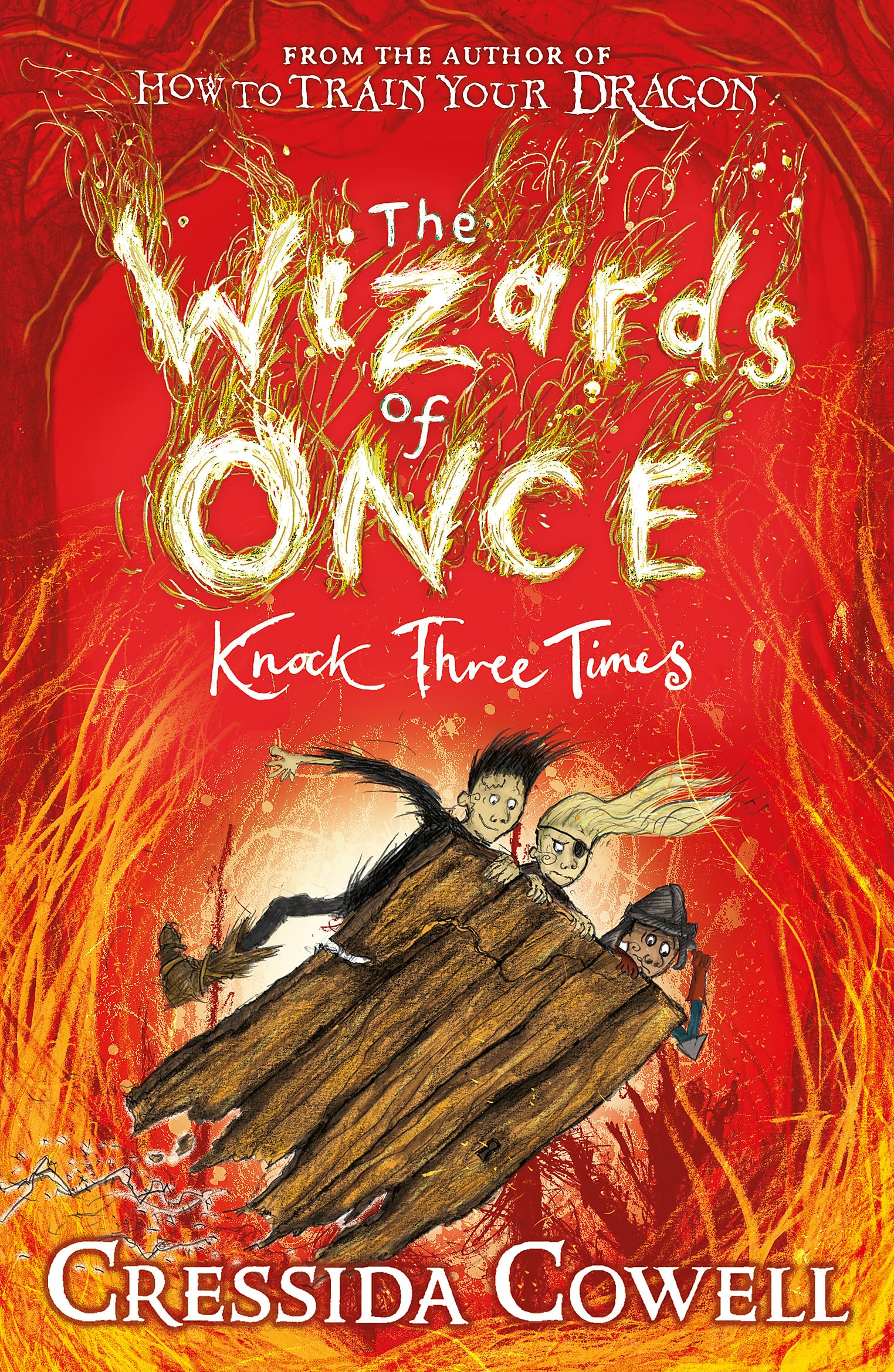 Front cover of the book 'The Wizards of Once: Knock Three Times: Book 3' by Cowell, Cressida.