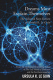 Front cover of the book 'Dreams Must Explain Themselves' by Ursula K. Le Guin.