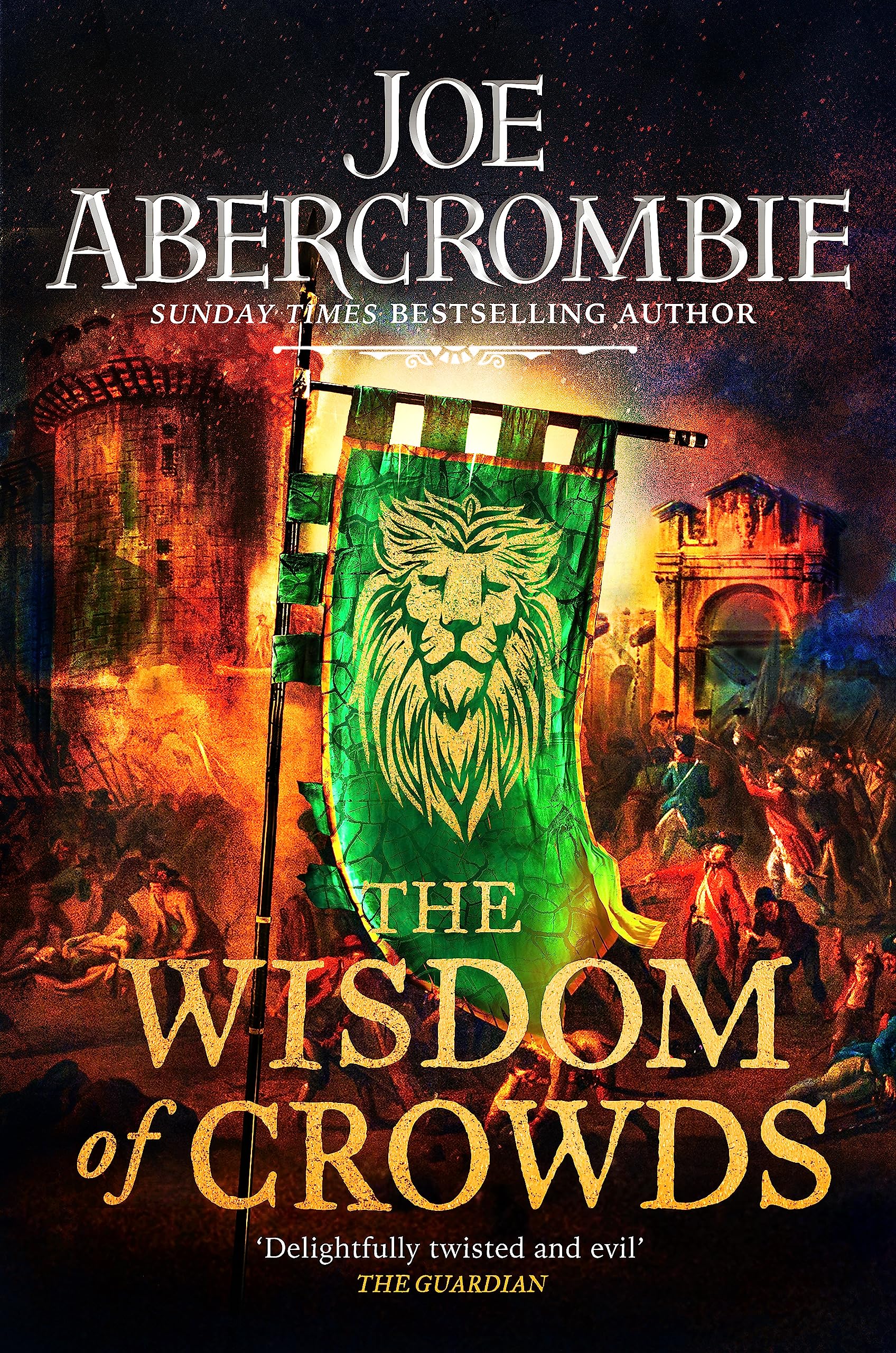 Front cover of the book 'The Wisdom of Crowds: The Riotous Conclusion to The Age of Madness' by Joe Abercrombie.