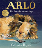 Front cover of the book 'Arlo the lion who couldn't sleep' by Catherine Rayner.