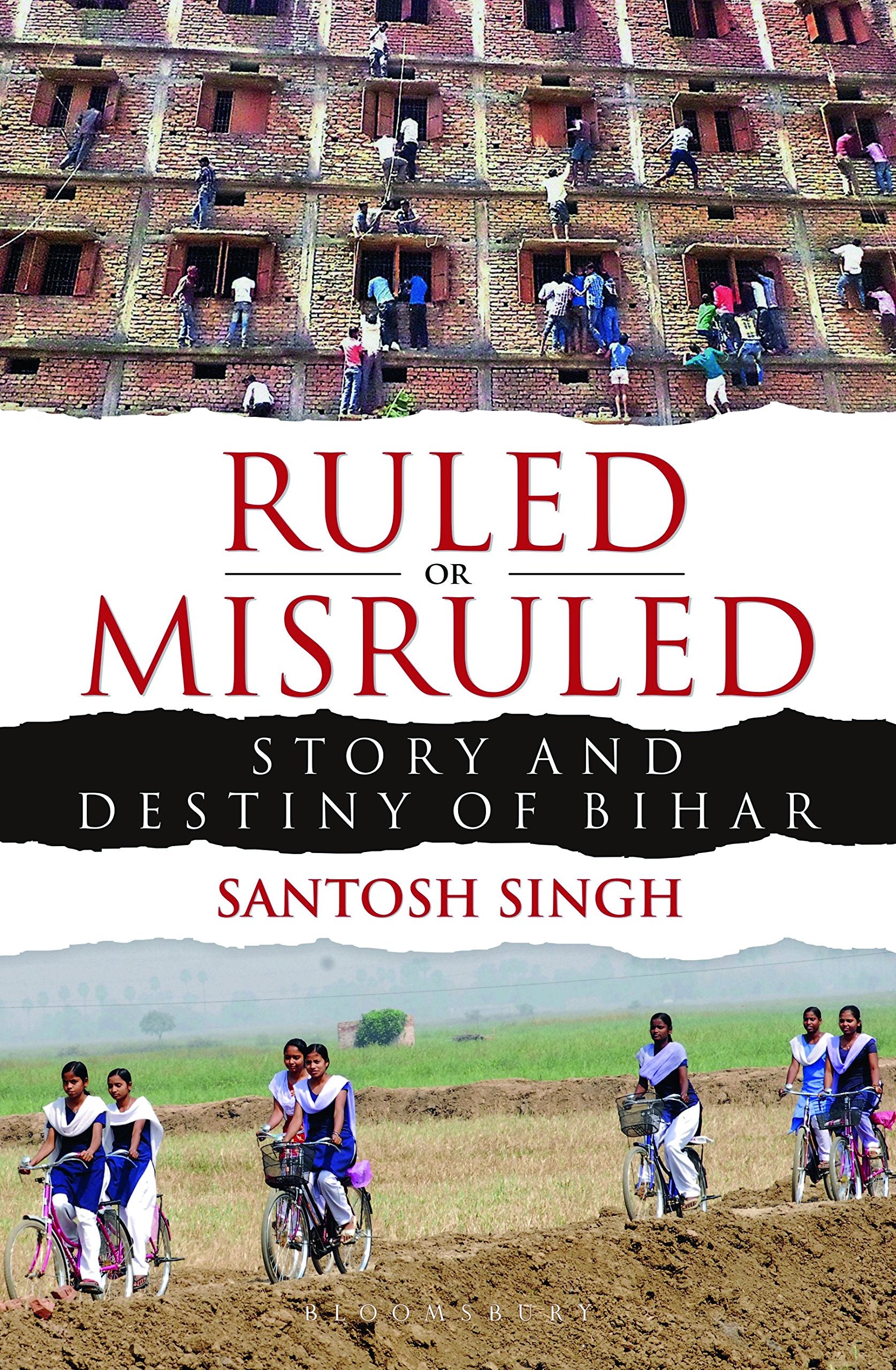 Front cover of the book 'Ruled or Misruled : Story and Destiny of Bihar' by Singh Santosh.