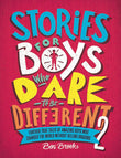Front cover of the book 'Stories for Boys Who Dare to be Different 2' by Brooks, Ben.
