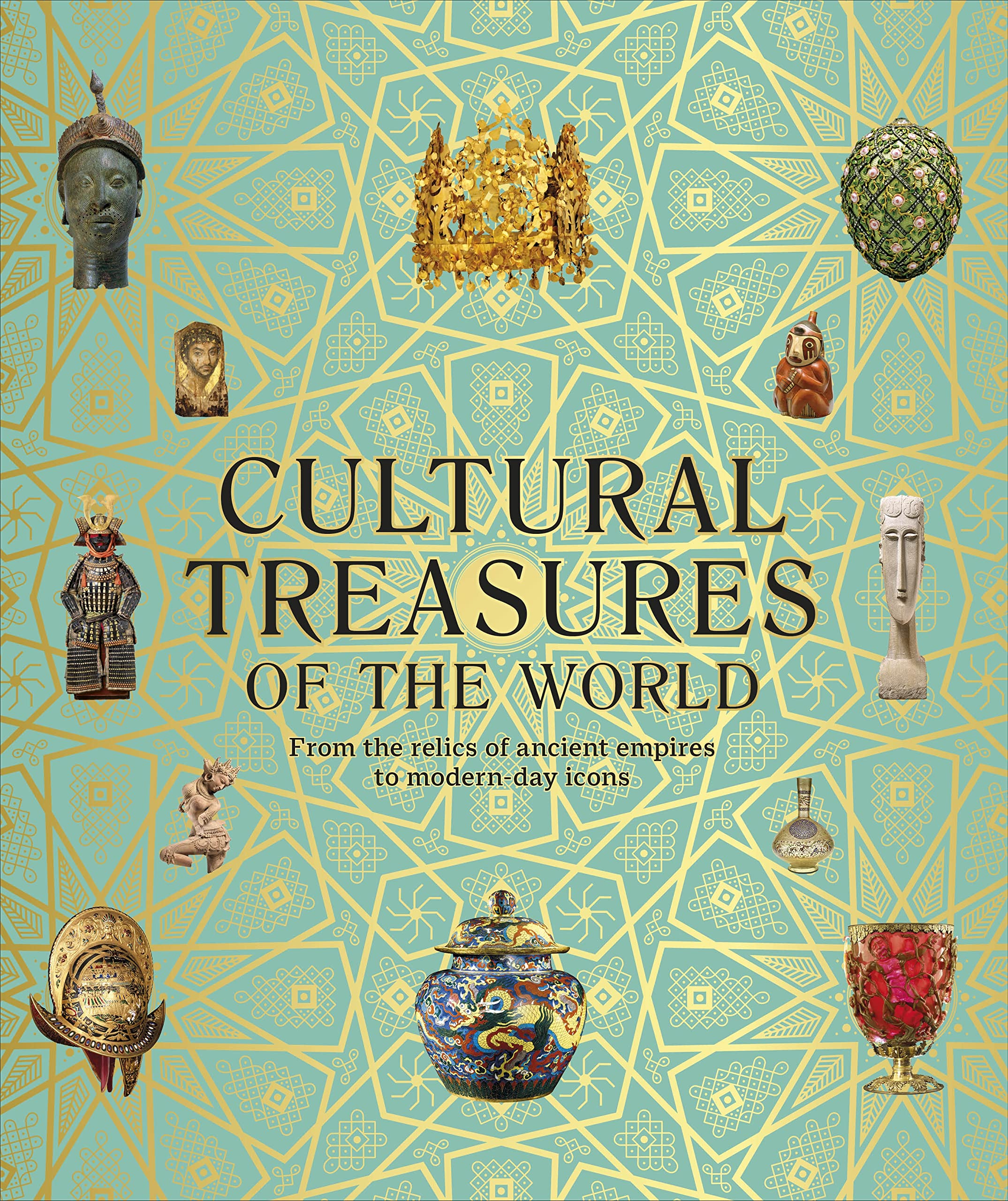 Front cover of the book 'Cultural Treasures of the World: From the Relics of Ancient Empires to Modern-Day Icons (DK Wonders of the World)' by Dk.