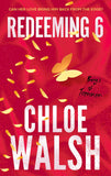 Front cover of the book 'Redeeming 6: Epic, emotional and addictive romance from the TikTok phenomenon (The Boys of Tommen)' by Walsh, Chloe.