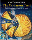 Front cover of the book 'The Cardamom Trail: Delicious bakes inspired by India' by Makan, Chetna.