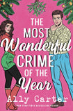 Front cover of the book 'The Most Wonderful Crime of the Year' by Ally Carter.
