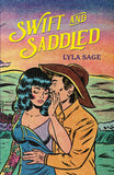 Front cover of the book 'Quercus Swift and Saddled A sweet and steamy forced proximity romance from the author of TikTok sensation DONE AND DUSTE' by Lyla Sage.