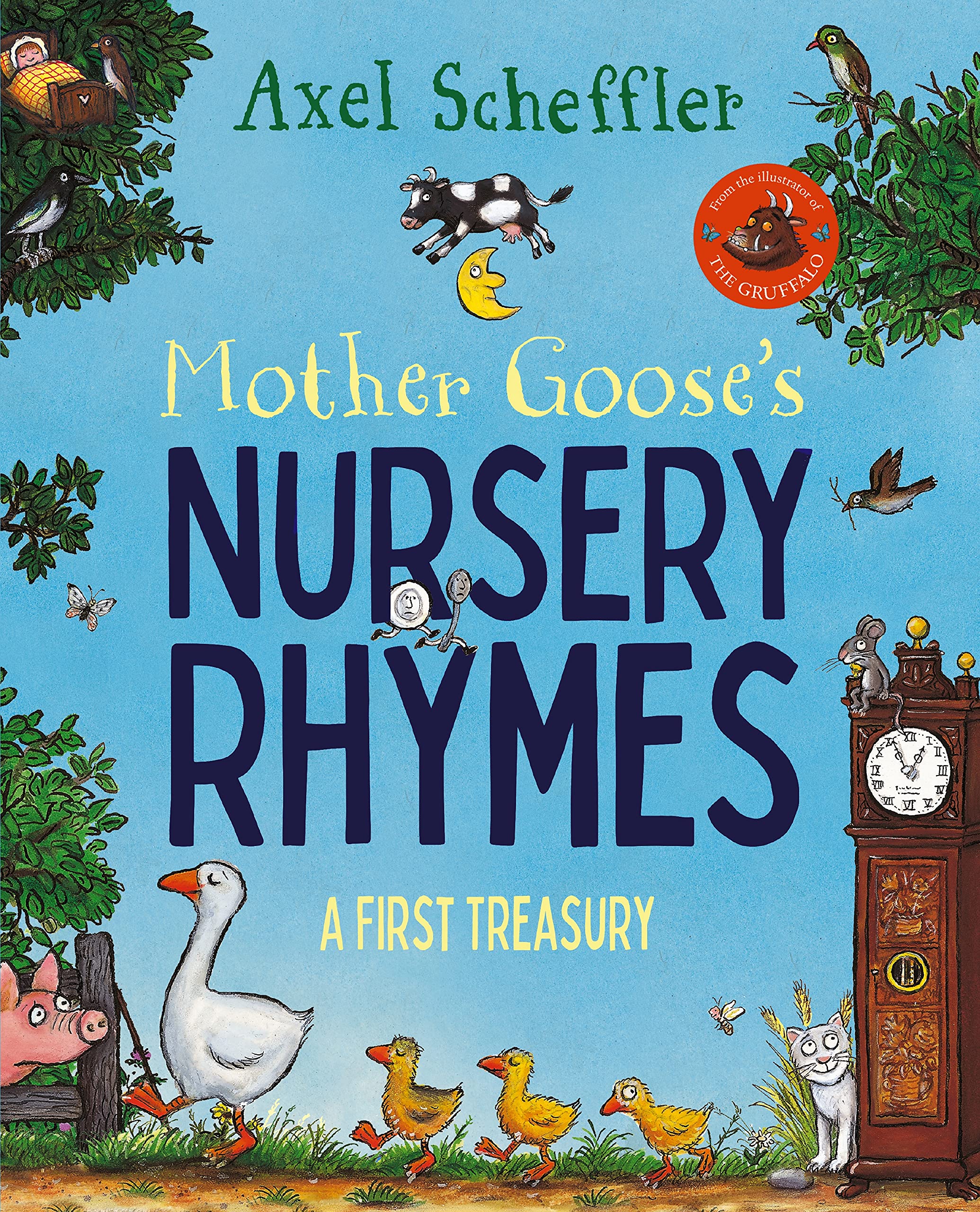 Front cover of the book 'Mother Goose's Nursery Rhymes: A Complete Collection of All Your Favourites' by Axel Scheffler.
