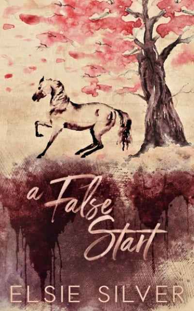 A False Start (Book 4) (Gold Rush Ranch) (Paperback) by Elsie Silver