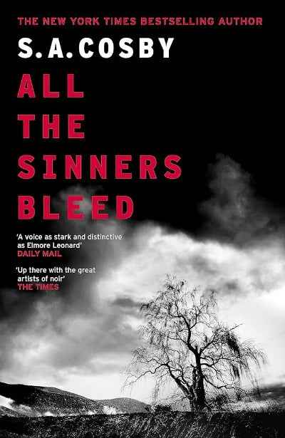 All The Sinners Bleed (Paperback) by S. A. Cosby