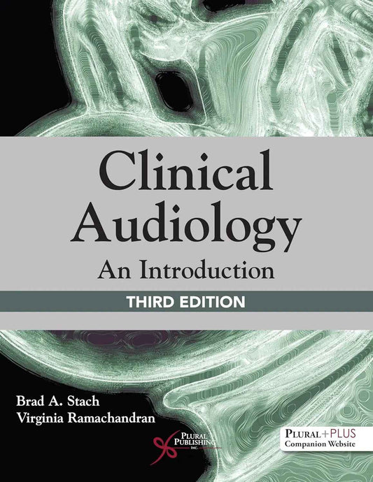 Clinical Audiology: an Introduction – Brad Stach Hardcover |978-1944883713|