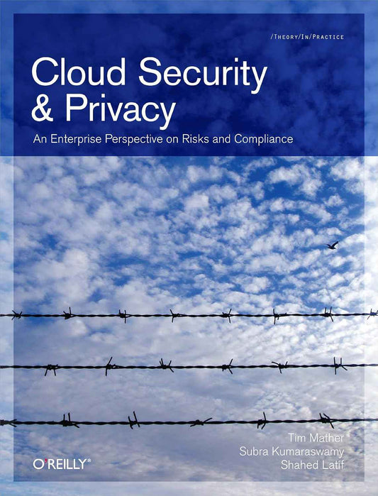 Cloud Security and Privacy: An Enterprise Perspective on Risks and Compliance by Tim Mather – Paperback (ISBN: 9780596802769)