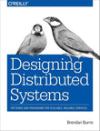 Designing Distributed Systems |9781491983645| Brendan Burns