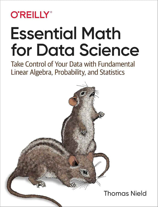 Essential Math for Data Science Paperback 978-1098102937