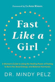 Fast Like A Girl (Paperback) by Dr. Mindy Pelz