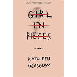 Girl in Pieces Paperback by Kathleen Glasgow
