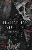 Haunting Adeline (1st book)  PaperbackÐ  by H D Carlton