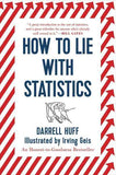 How to Lie with Statistics PaperbackÐ  by Darrell Huff, Irving Geis