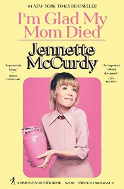 I'm Glad My Mom Died -PaperbackÐ  by Jennette McCurdy (Author)