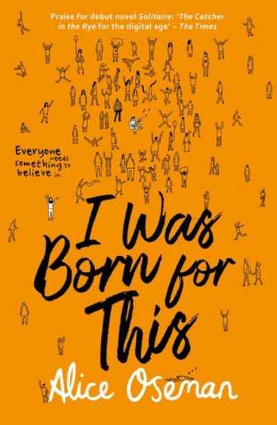 I Was Born for This: PaperbackÐ  by Alice Oseman