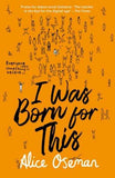 I Was Born for This: PaperbackÐ  by Alice Oseman