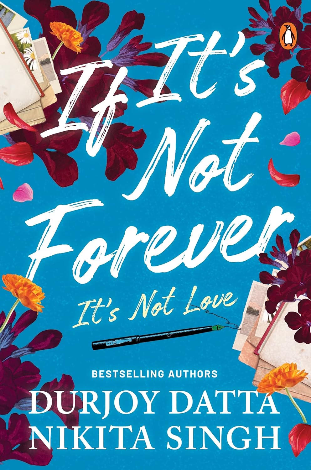 Front cover of If It’s Not Forever: It’s Not Love paperback by Durjoy Datta and Nikita Singh at Nybookshub