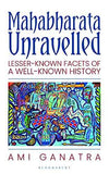 Mahabharata Unravelled PaperbackÐ  by Ami Ganatra