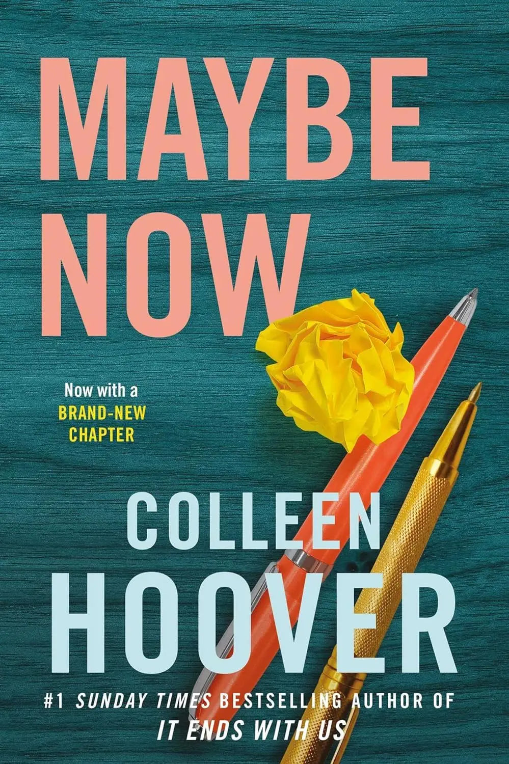 Book cover of 'Maybe Now' by Colleen Hoover with two pens and a yellow flower on a teal background.
