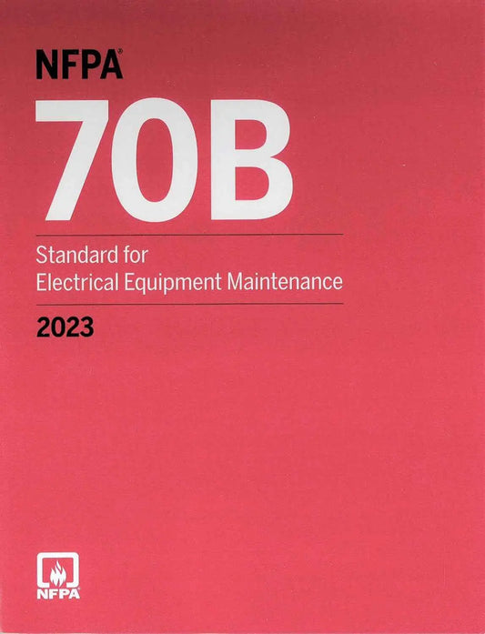NFPA 70B Standard for Electrical Equipment Maintenance, 2023 Edition by NFPA | Paperback | HMS-9781455929719
