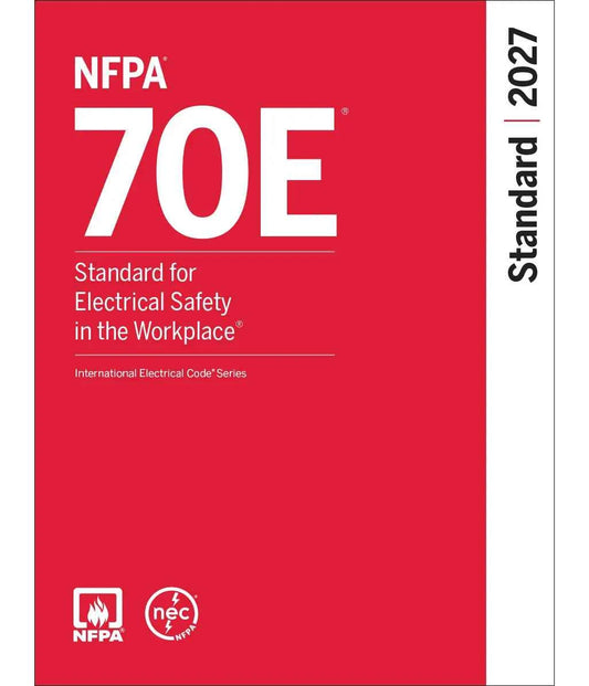 NFPA 70E 2027: Standard for Electrical Safety in the Workplace – Paperback / Softcover Edition