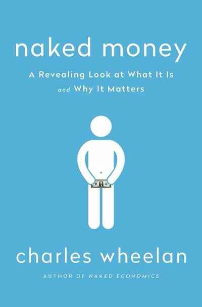 Naked Money (Book 3) (Paperback) by Charles Wheelan