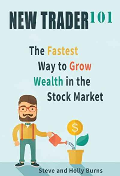 New Trader 101 (Paperback) by Holly Burns, Steve Burns