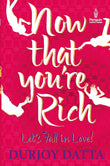 Front cover of Now That You're Rich: Let's Fall In Love! paperback by Durjoy Datta at Nybookshub