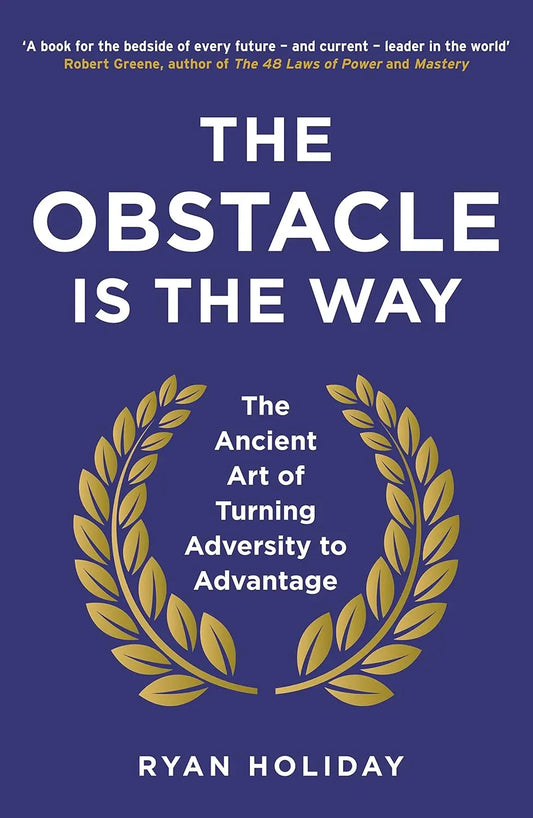 Book cover of 'The Obstacle is the Way' by Ryan Holiday with a blue background and gold laurel wreath.