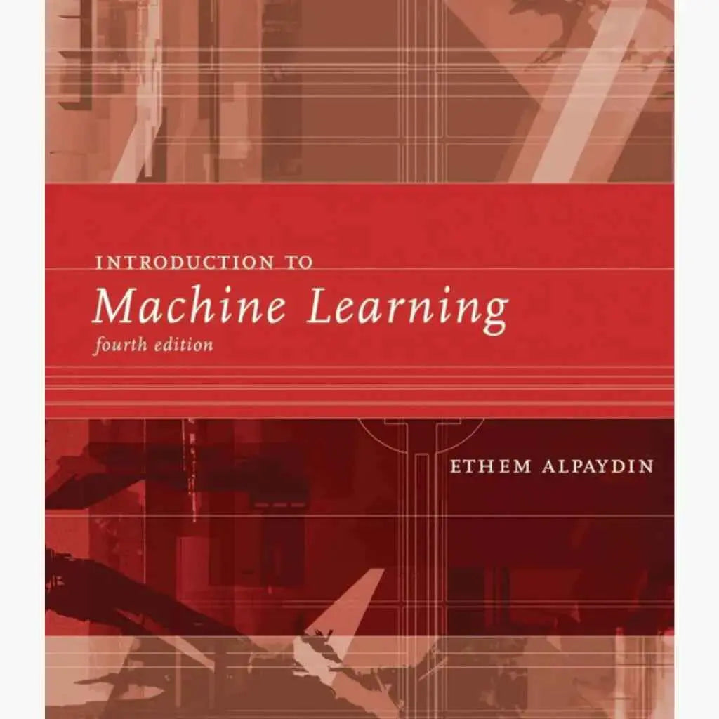 Introduction to Machine Learning ‚Äî 4th Ed | Paperback