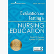Evaluation & Testing in Nursing Ed – 6th Edition | Paperback