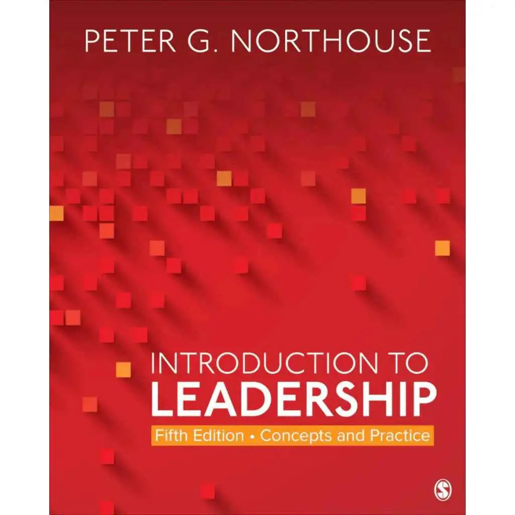 Introduction to Leadership: Concepts & Practice – 5th Edition | Peter G | Paperback